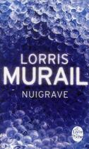 Couverture du livre « Nuigrave » de Lorris Murail aux éditions Le Livre De Poche