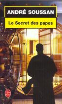 Couverture du livre « Le secret des papes » de Soussan-A aux éditions Le Livre De Poche