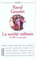 Couverture du livre « La Societe Militaire ; De 1815 A Nos Jours » de Raoul Girardet aux éditions Pocket