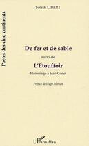 Couverture du livre « De fer et de sable ; hommage à Jean Genet » de Soisik Libert aux éditions Editions L'harmattan