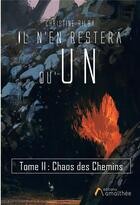 Couverture du livre « Il n'en restera qu'un Tome 2 ; chaos des chemins » de Christine Rilba aux éditions Amalthee