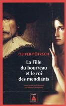 Couverture du livre « La fille du bourreau et le roi des mendiants » de Oliver Potzsch aux éditions Actes Sud