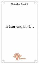 Couverture du livre « Trésor endiablé... » de Natasha Anaidi aux éditions Edilivre