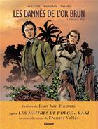 Couverture du livre « Les damnés de l'or brun Tome 1 : Salvador, 1822 » de Alcante et Francis Valles et Fabien Rodhain aux éditions Glenat