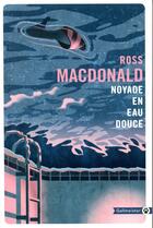 Couverture du livre « Noyade en eau douce » de Ross Macdonald aux éditions Gallmeister