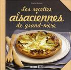 Couverture du livre « Les recettes alsaciennes de grand-mère » de Sophie Rohaut aux éditions Editions Esi