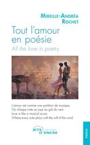 Couverture du livre « Tout l'amour en poésie : All the love in poetry » de Mireille-Andrea Rochet aux éditions Jets D'encre