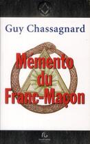 Couverture du livre « Mémento du franc-maçon » de Guy Chassagnard aux éditions Pascal Galode