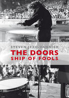 Couverture du livre « The Doors , ship of fools » de Steven Jezo-Vannier aux éditions Le Mot Et Le Reste