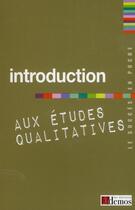 Couverture du livre « Introduction aux études qualitatives » de  aux éditions Demos