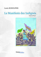 Couverture du livre « Le manifeste des indignés » de Louis Rodolphe aux éditions Melibee