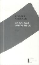 Couverture du livre « Le soldat impossible » de Robert Redeker aux éditions Pierre-guillaume De Roux