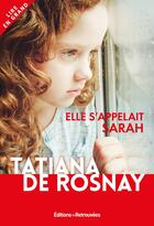 Couverture du livre « Elle s'appelait Sarah » de Tatiana De Rosnay aux éditions Les Editions Retrouvees