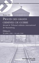 Couverture du livre « Procès des grands criminels de guerre devant le Tribunal militaire international de Nuremberg t.20 » de  aux éditions Nouveau Monde