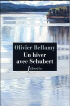 Couverture du livre « Un hiver avec Schubert » de Olivier Bellamy aux éditions Libretto