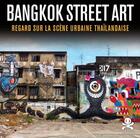 Couverture du livre « OPUS DELITS t.85 ; Bangkok street art ; regard sur la scène urbaine thaïlandaise » de Phommahaxay Alisa aux éditions Criteres