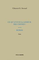 Couverture du livre « Ce qu'avoue la lisseur des choses ? ; reprise » de Clement G. Second aux éditions Unicite