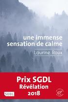 Couverture du livre « Une immense sensation de calme » de Laurine Roux aux éditions Editions Du Sonneur