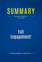 Couverture du livre « Full Engagement! : Review and Analysis of Tracy's Book » de  aux éditions Business Book Summaries