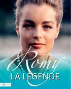 Couverture du livre « Romy Schneider, la légende » de Henry-Jean Servat aux éditions Hors Collection