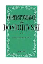 Couverture du livre « Correspondance de Dostoïevski t.2 » de Fedor Mikhailovitch Dostoievski aux éditions Calmann-levy