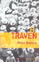Couverture du livre « Rosa Blanca » de Bernard Traven aux éditions La Decouverte