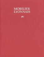 Couverture du livre « Mobilier lyonnais » de Edith Mannoni aux éditions Massin