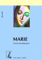 Couverture du livre « Marie ; textes non bibliques » de F Chapas aux éditions Editions De L'atelier