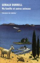 Couverture du livre « Trilogie de Corfou t.1 : ma famille et autres animaux » de Gerald Durrell aux éditions Table Ronde