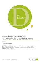 Couverture du livre « L'intermédiation financière et la théorie de la représentation » de Thomas Gerard aux éditions Pu D'aix Marseille