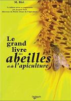 Couverture du livre « Le grand livre des abeilles et de l'apiculture (7e édition) » de Jacques Gout aux éditions De Vecchi