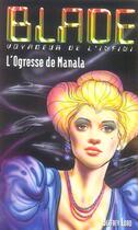 Couverture du livre « Blade t.166 ; l'ogresse de Manala » de Lord-J aux éditions Vauvenargues