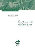 Couverture du livre « Dans l'atelier de Cendrars » de Claude Leroy aux éditions Honore Champion