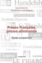 Couverture du livre « Presse francaise, presse allemande - etudes comparatives » de Seibold/Grosse aux éditions L'harmattan