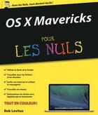 Couverture du livre « OS X Mavericks pour les nuls » de Bob Levitus aux éditions First Interactive