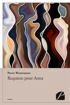 Couverture du livre « Requiem pour Anna » de Pierre Westermann aux éditions Editions Du Panthéon