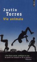 Couverture du livre « Vie animale » de Justin Torres aux éditions Points