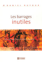 Couverture du livre « Les barrages inutiles ; ces pensées qui rendent malade » de Daniel Dufour aux éditions Editions De L'homme