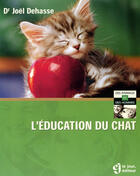 Couverture du livre « L'education du chat » de Joel Dehasse aux éditions Editions De L'homme