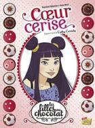 Couverture du livre « Les filles au chocolat Tome 1 : coeur cerise » de Raymond Sebastien et Anna Merli aux éditions Jungle