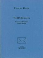 Couverture du livre « Tord-boyaux » de Francois Rouan aux éditions L'echoppe