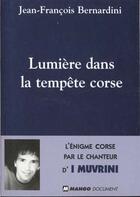 Couverture du livre « Lumiere Dans La Tempete Corse » de Bernardini/Imuv aux éditions Mango