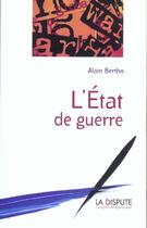 Couverture du livre « Etat de guerre (l') » de Alain Bertho aux éditions Dispute