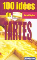 Couverture du livre « 100 idees de tartes » de Margot Stephan aux éditions Studyrama