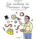 Couverture du livre « Les couleurs de monsieur Léger » de Marie Desmargers et Coline Therville aux éditions Sekoya