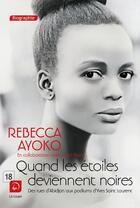 Couverture du livre « Quand les étoiles deviennent noires » de Rebecca Ayoko aux éditions Editions De La Loupe