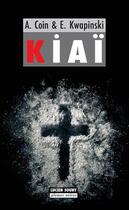 Couverture du livre « Kiai » de Kwapinski aux éditions Lucien Souny
