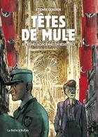 Couverture du livre « Têtes de mules ; six jeunes Alsaciennes en résistance » de Etienne Gendrin aux éditions La Boite A Bulles