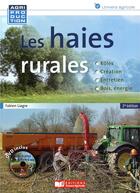 Couverture du livre « Les haies rurales » de Fabien Liagre aux éditions France Agricole