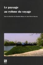 Couverture du livre « Paysage au rythme des voyages » de Jean-Pierre Mourey et Daniele Meaux aux éditions Pu De Saint Etienne